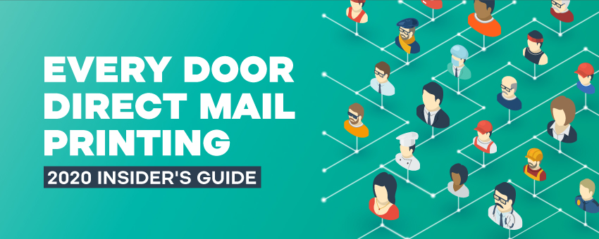 Every Door Direct Mail Printing: 2020 Insider’s Guide