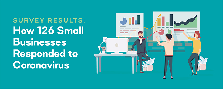 Survey Results: How 126 Small Businesses Responded to Coronavirus